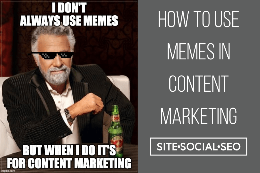 Say it with humor How to use memes in your content marketing - Site Social SEO