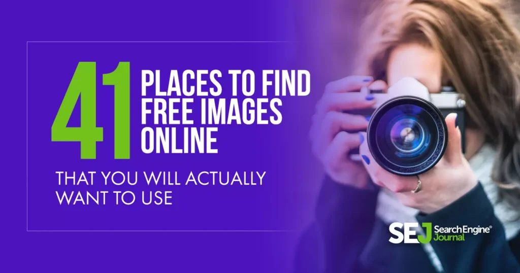 41 best places to find free images by SEJ